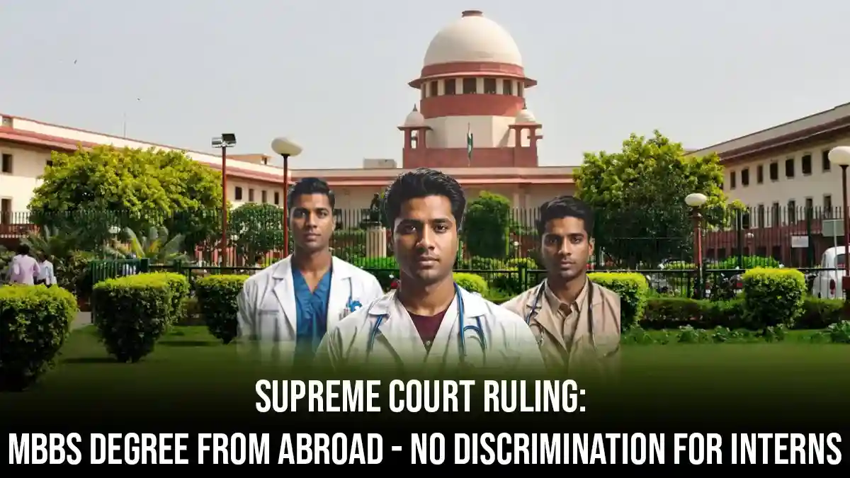 Supreme Court Ruling MBBS Degree from Abroad No Discrimination for Interns